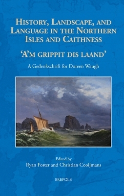 History, Landscape and Language in the Northern Isles and Caithness