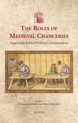 The Roles of Medieval Chanceries - 