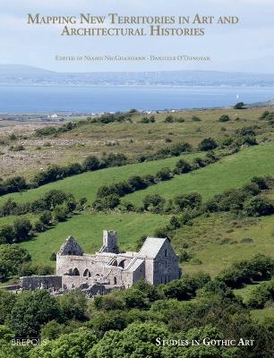 Mapping New Territories in Art and Architectural Histories - 