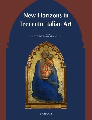 New Horizons in Trecento Italian Art