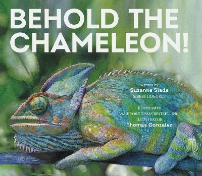 Behold the Chameleon - Suzanne Slade