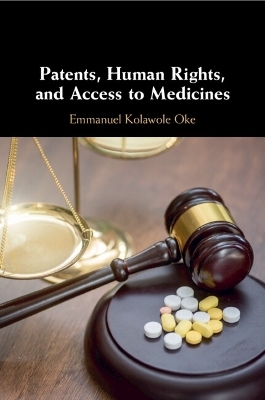 Patents, Human Rights, and Access to Medicines - Emmanuel Kolawole Oke