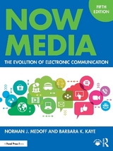 Now Media - Medoff, Norman J.; Kaye, Barbara K.
