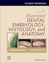 Student Workbook for Illustrated Dental Embryology, Histology and Anatomy - Fehrenbach, Margaret J.