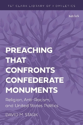 Preaching that Confronts Confederate Monuments - Prof David M. Stark
