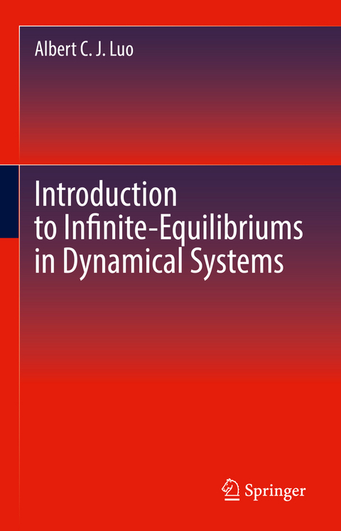 Introduction to Infinite-Equilibriums in Dynamical Systems - Albert C.J Luo