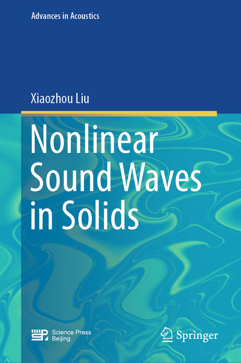 Nonlinear Sound Waves in Solids - Xiaozhou Liu