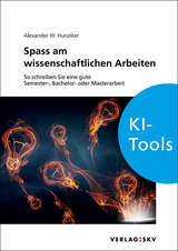 Spass am wissenschaftlichen Arbeiten, Bundle - Alexander W. Hunziker