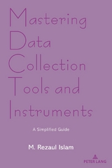 Mastering Data Collection Tools and Instruments - M. Rezaul Islam