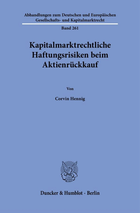 Kapitalmarktrechtliche Haftungsrisiken beim Aktienr&uuml;ckkauf - Corvin Hennig