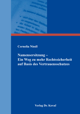 Namensersitzung – Ein Weg zu mehr Rechtssicherheit auf Basis des Vertrauensschutzes