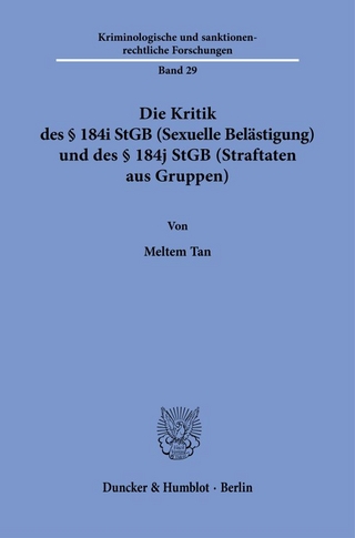 Die Kritik des § 184i StGB (Sexuelle Belästigung) und des § 184j StGB (Straftaten aus Gruppen)