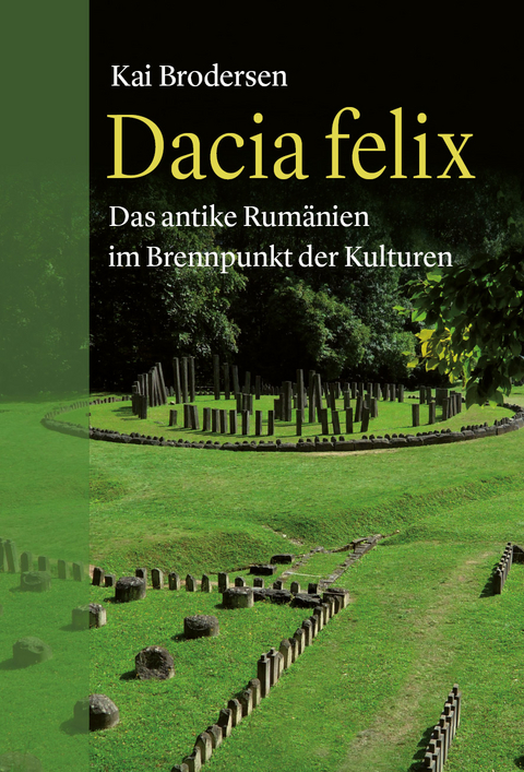 Dacia felix - Kai Brodersen