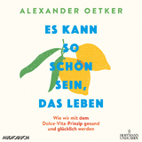 Es kann so schön sein, das Leben - Alexander Oetker