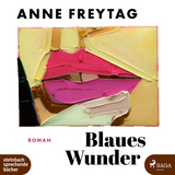 Blaues Wunder - Anne Freytag