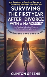 Surviving The First Year After Divorce - Clinton Greene