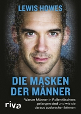 Die Masken der M&auml;nner -  Lewis Howes