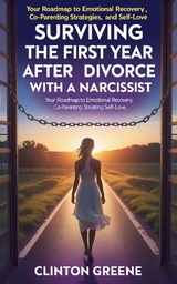 Surviving The First Year After Divorce - Clinton Greene