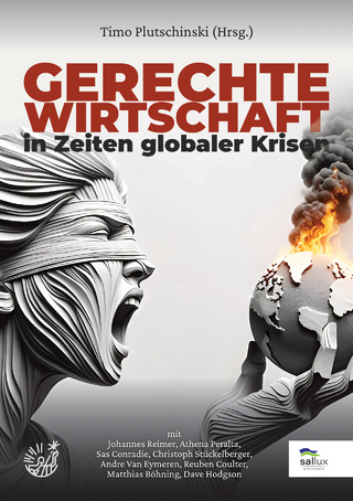 Gerechte Wirtschaft in Zeiten globaler Krisen
