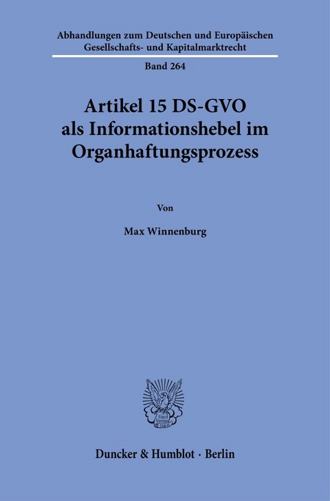 Artikel 15 DS-GVO als Informationshebel im Organhaftungsprozess - Max Winnenburg