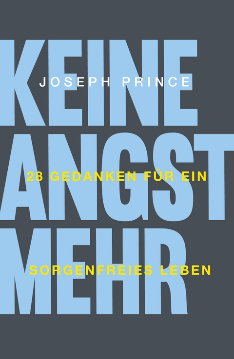 Keine Angst mehr - Joseph Prince