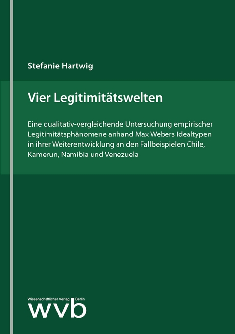 Vier Legitimit&auml;tswelten - Stefanie Hartwig