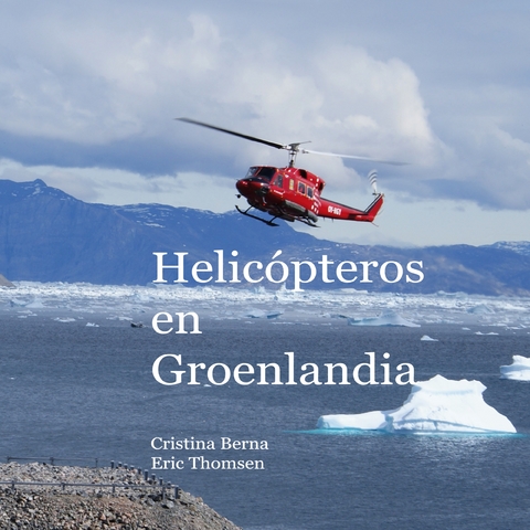 Helic&oacute;pteros en Groenlandia - Cristina Berna, Eric Thomsen