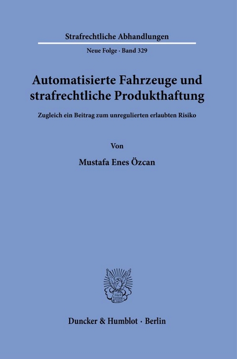 Automatisierte Fahrzeuge und strafrechtliche Produkthaftung - Mustafa Enes Özcan