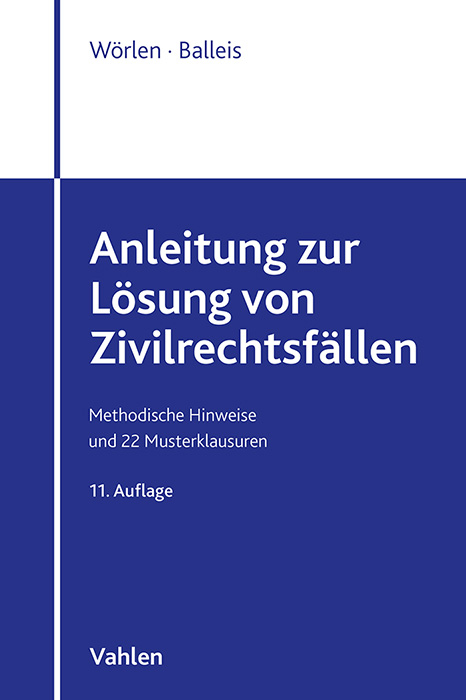 Anleitung zur Lösung von Zivilrechtsfällen - Kristina Balleis