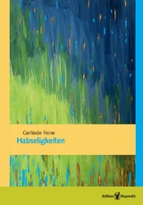 Habseligkeiten - Gerlinde Feine
