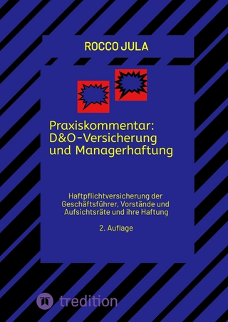 Praxiskommentar: D&O-Versicherung und Managerhaftung
