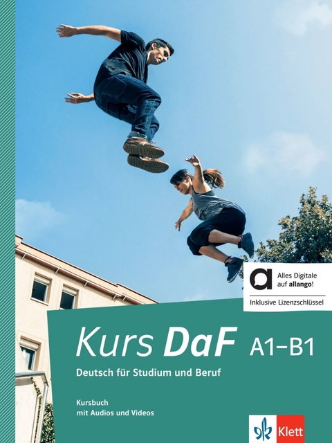 Kurs DaF A1-B1 - Hybride Ausgabe allango - Steve Bahn, Birgit Braun, Friederike Jin, Martina Nied Curcio, Nicole Schäfer, Kathrin Schweiger, Simone Weidinger, Helga Würtz