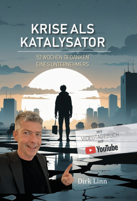 Krise als Katalysator - Dirk Linn