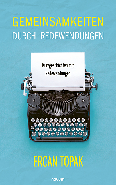 Gemeinsamkeiten durch Redewendungen - Ercan Topak