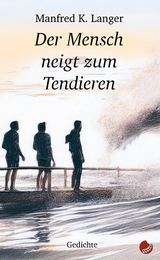 Der Mensch neigt zum Tendieren - Manfred Langer
