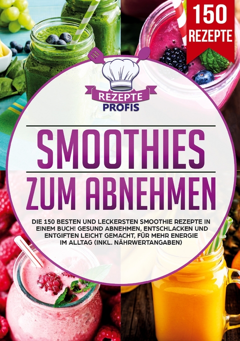 Smoothies zum Abnehmen - Rezepte Profis