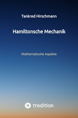 Hamiltonsche Mechanik - Tankred Hirschmann