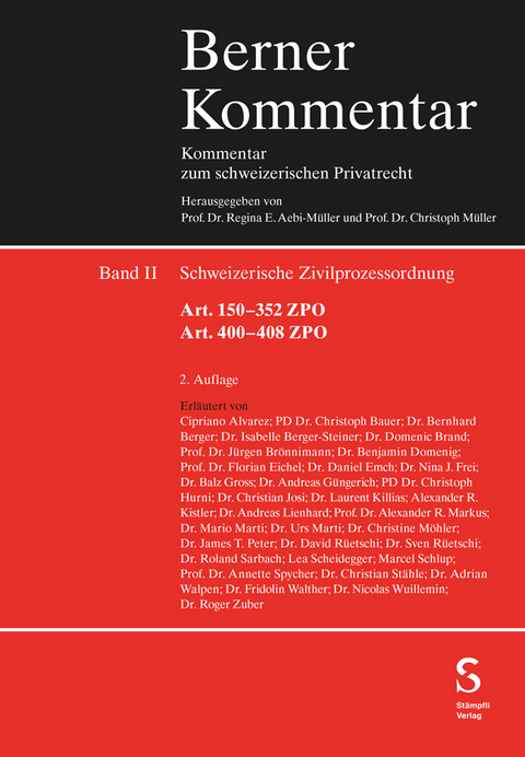 Schweizerische Zivilprozessordnung (Art. 1&ndash;352 ZPO sowie Art. 400&ndash;408 ZPO) - Cipriano Alvarez, Christoph Bauer, Bernhard Berger, Isabelle Berger-Steiner, Domenic Brand, J&uuml;rgen Br&ouml;nnimann, Benjamin Domenig, Florian Eichel, Daniel Emch, Nina Frei, Balz Gross, Andreas G&uuml;ngerich, Christoph Hurni, Christian Josi, Laurent Killias, Alexander Kistler, Andreas Lienhard, Alexander R. Markus, Mario Marti, Urs Marti, Christine M&ouml;hler, James T. Peter, David R&uuml;etschi, Sven R&uuml;etschi, Roland Sarbach, Lea Scheidegger, Marcel Schlup, Annette Spycher, Christian St&auml;hle, Adrian Walpen, Fridolin Walther, Nicolas Wuillemin, Roger Zuber