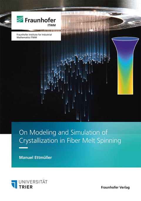 On Modeling and Simulation of Crystallization in Fiber Melt Spinning - Manuel Ettmüller