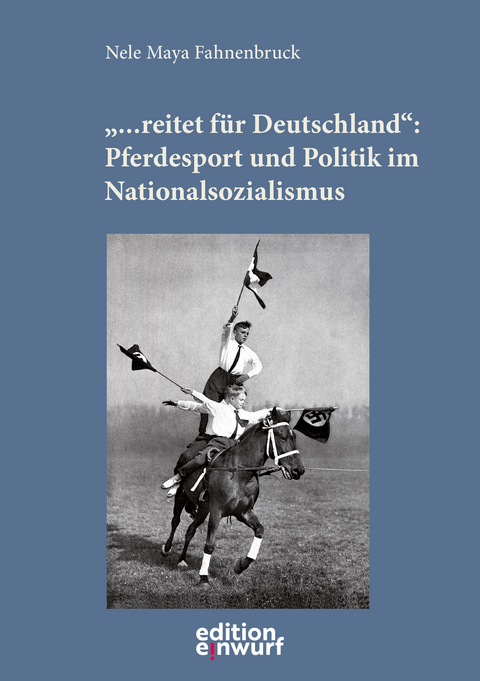 &bdquo;... reitet f&uuml;r Deutschland&ldquo; - Nele Maya Fahnenbruck