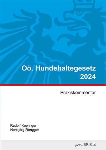 O&ouml;. Hundehaltegesetz 2024 - Rudolf Keplinger, Hansj&ouml;rg Rangger