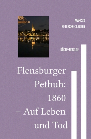 Flensburger Pethuh: 1860 – Auf Leben und Tod