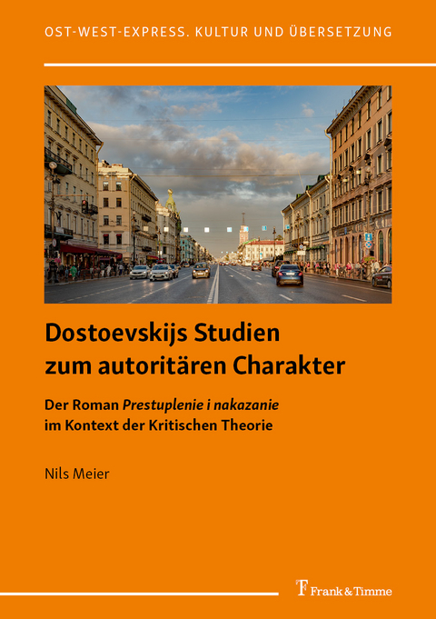 Dostoevskijs Studien zum autorit&auml;ren Charakter - Nils Meier