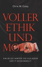 Voller Ethik und Moral - Chris M. Coley