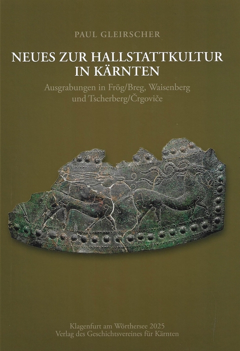 Neues zur Hallstattkultur in K&auml;rnten - Paul Gleirscher