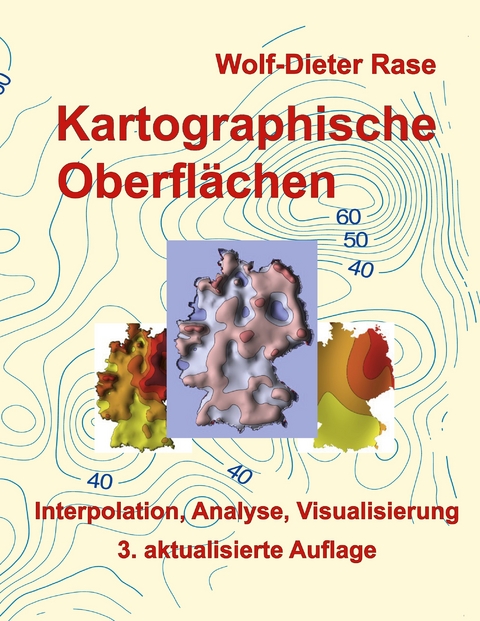 Kartographische Oberfl&auml;chen - Wolf-Dieter Rase