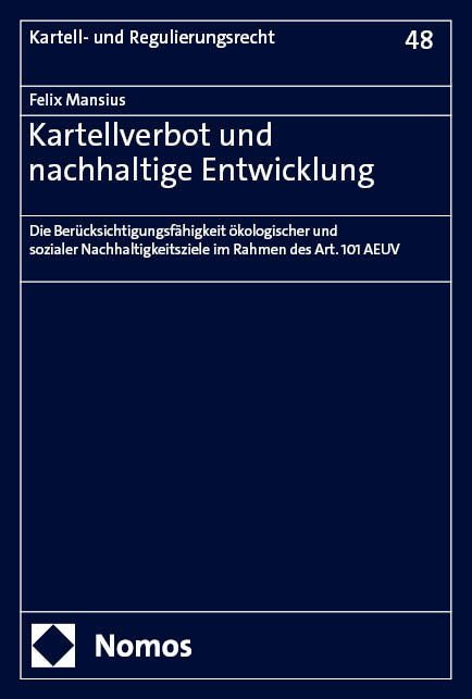 Kartellverbot und nachhaltige Entwicklung - Felix Mansius
