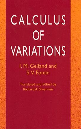 Calculus of Variations -  S. V. Fomin,  I. M. Gelfand