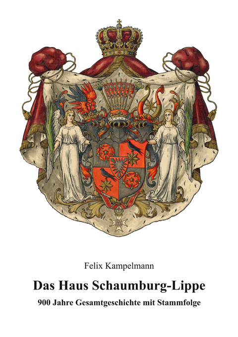 Das Haus Schaumburg-Lippe - Felix Kampelmann