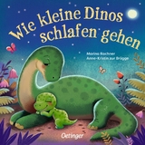 Wie kleine Dinos schlafen gehen - Anne-Kristin zur Br&uuml;gge